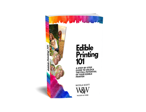 Edible Printing 101 - E-book - Your Essential Guide to Edible Printing!